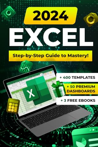 Excel 2024: The Ultimate Beginner’s Guide to Boosting Productivity with Essential Formulas, Functions, and Practical Examples Excel 2024: The Ultimate Beginner’s Guide to Boosting Productivity with Essential Formulas, Functions, and Practical Examples