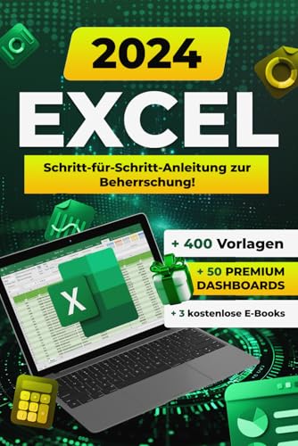 Excel 2024: Umfassender Ratgeber für Anfänger und Fortgeschrittene in Office 365 und Office 2021 mit Formeln, Funktionen, Beispielen und Tipps Excel 2024: Umfassender Ratgeber für Anfänger und Fortgeschrittene in Office 365 und Office 2021 mit Formeln, Funktionen, Beispielen und Tipps