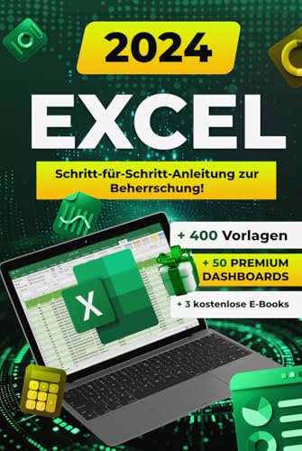 Excel 2024: Umfassender Ratgeber für Anfänger und Fortgeschrittene in Office 365 und Office 2021 mit Formeln, Funktionen, Beispielen und Tipps Excel 2024: Umfassender Ratgeber für Anfänger und Fortgeschrittene in Office 365 und Office 2021 mit Formeln, Funktionen, Beispielen und Tipps