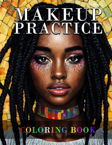Makeup Practice Coloring Book for Black Women: 50 Face Designs with Various Styles to Enhance Creativity and Relieve Stress: Celebrate creativity and ... women, featuring 50 diverse face designs. Makeup Practice Coloring Book for Black Women: 50 Face Designs with Various Styles to Enhance Creativity and Relieve Stress: Celebrate creativity and ... women, featuring 50 diverse face designs. von Independently published