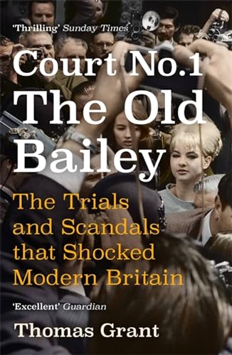 Court Number One: The Trials and Scandals that Shocked Modern Britain von John Murray