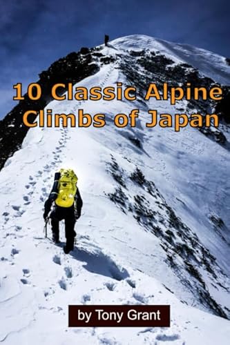 10 Classic Alpine Climbs of Japan (Climb Japan)