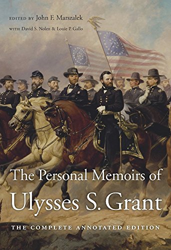 The Personal Memoirs of Ulysses S. Grant: The Complete Annotated Edition von Belknap Press