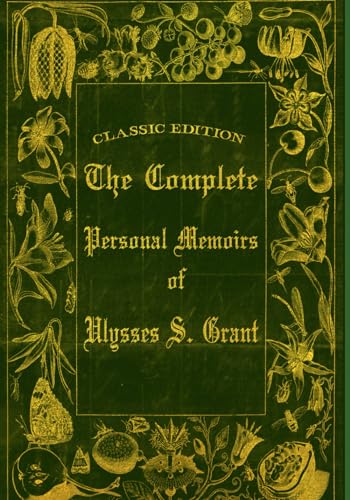 The Complete Personal Memoirs of Ulysses S. Grant: With original illustrations von Independently published