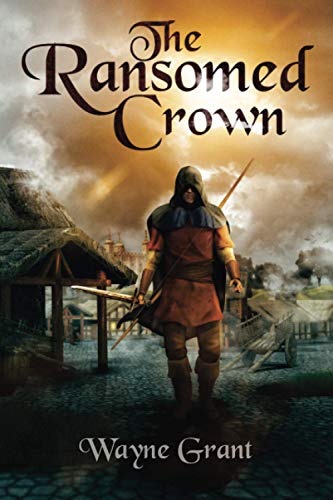 The Ransomed Crown (The Saga of Roland Inness, Band 4)