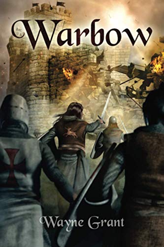 Warbow (The Saga of Roland Inness, Band 2)
