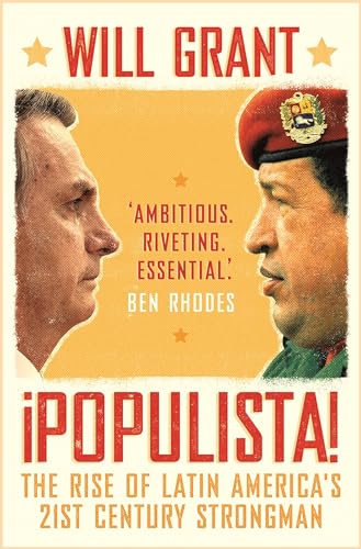 Populista: The Rise of Latin America's 21st Century Strongman von Apollo