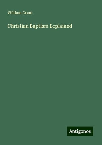Christian Baptism Ecplained