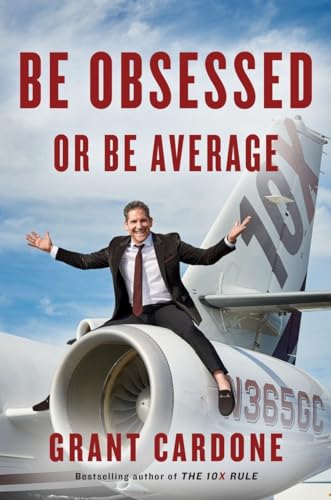 Be Obsessed or Be Average: Why Work-Life Balance is for Losers von Portfolio