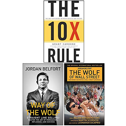 The 10X Rule [Hardcover], Way of the Wolf, The Wolf of Wall Street Collection 3 Books Set