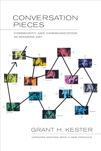 Conversation Pieces: Community and Communication in Modern Art von University of California Press