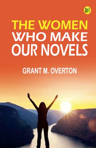 The Women Who Make Our Novels von Zinc Read