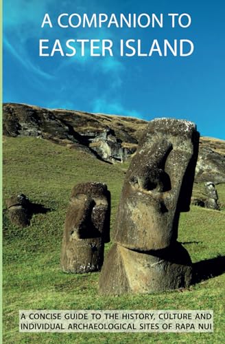 A Companion To Easter Island (Guide to Rapa Nui) von Camara Chilena del Libro