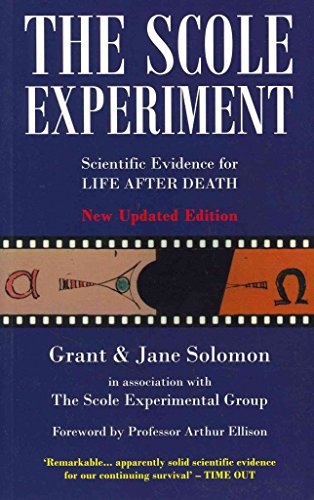 The Scole Experiment: Scientific Evidence for Life After Death The Scole Experiment: Scientific Evidence for Life After Death
