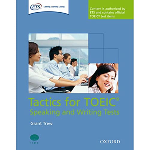 Tactics for Test of English for International Communication. Speaking and Writing Tests Pack: Tactics-focused preparation for the TOEIC® Speaking and Writing Tests (Preparation Course for TOEIC Test)