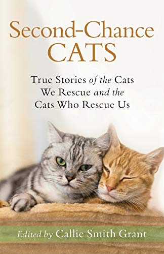 Second-Chance Cats: True Stories of the Cats We Rescue and the Cats Who Rescue Us von Revell Gmbh