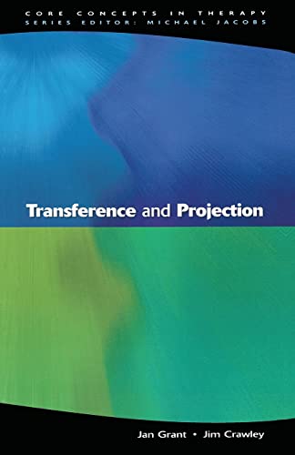 Transference And Projection: Mirrors to the Self (Core Concepts in Therapy) von Open University Press