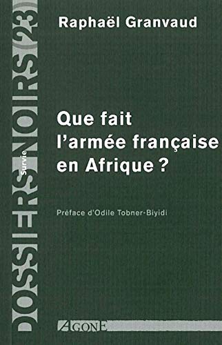 Que fait l'armée française en Afrique ? von AGONE