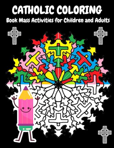 CATHOLIC COLORING Book Mass Activities for Children and Adults: Circle Patterns Devotional Coloring