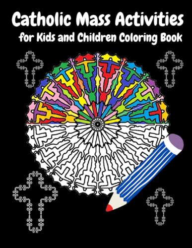 Catholic Mass Activities for Kids and Children Coloring Book: Circle Patterns Coloring