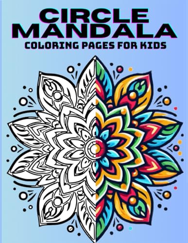 Circle Mandala Coloring Pages for Kids: Sacred Circles Mandala Coloring Book von Independently published