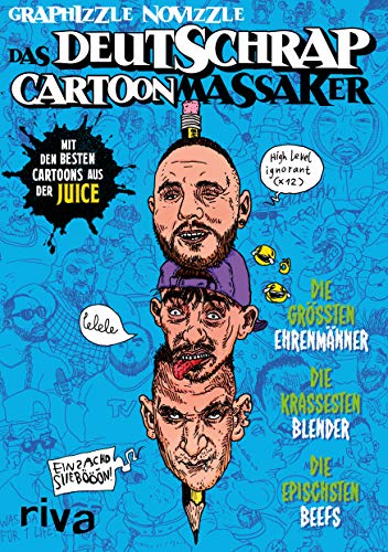 Das Deutschrap-Cartoonmassaker: Die größten Ehrenmänner. Die krassesten Blender. Die epischsten Beefs. Das Deutschrap-Cartoonmassaker: Die größten Ehrenmänner. Die krassesten Blender. Die epischsten Beefs.