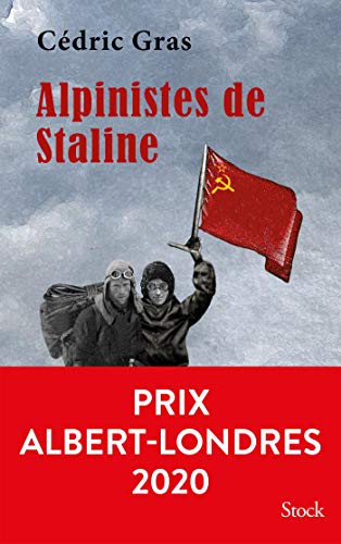 Alpinistes de Staline PRIX ALBERT LONDRES Alpinistes de Staline PRIX ALBERT LONDRES von STOCK