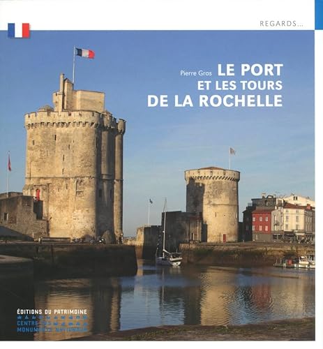 Le Port et les tours de la Rochelle von PATRIMOINE