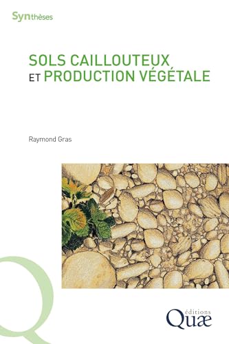 Sols caillouteux et production végétale von Quae