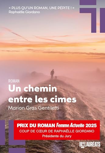 Un chemin entre les cimes - Coup de coeur présidente Femme Actuelle 2025 von LES LAUREATS