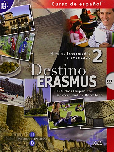Destino erasmus 2 (inkl. CD): Curso de español. Estudios Hispánicos Universidad de Barcelona. Niveles intermedio y avanzado (B1/B2): Niveles Intermedio y avanzado 2. Libro con CD