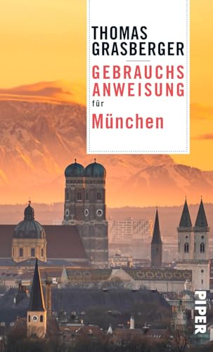 Gebrauchsanweisung für München: Aktualisierte Neuausgabe 2020
