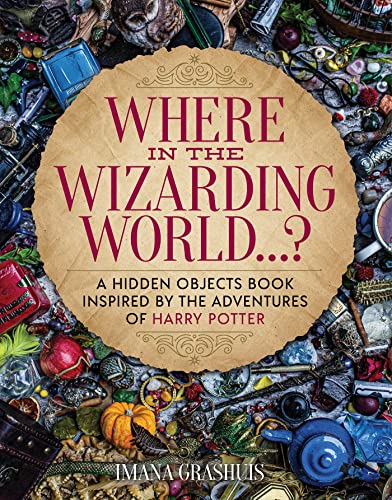 Where in the Wizarding World...?: A Hidden Objects Picture Book Inspired by the Adventures of Harry Potter von Media Lab Books
