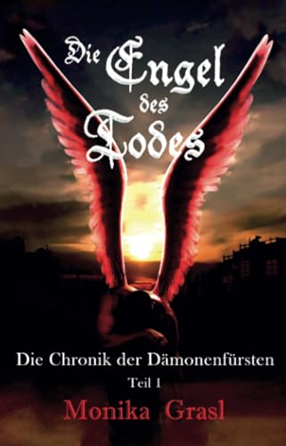 Die Chronik der Dämonenfürsten - Teil 1: Die Engel des Todes von Shadodex-Verlag Der Schatten