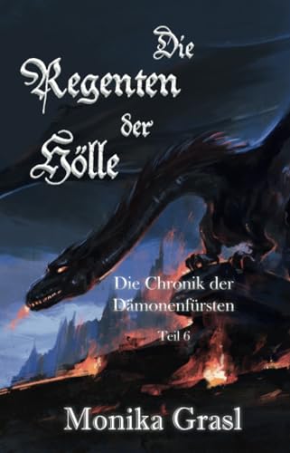 Die Chronik der Dämonenfürsten: Die Regenten der Hölle