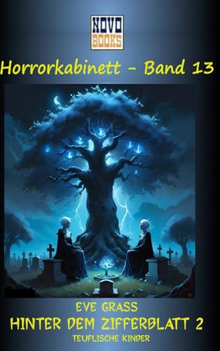 Hinter dem Zifferblatt 2 - Teuflische Kinder: Horrorkabinett Band 13