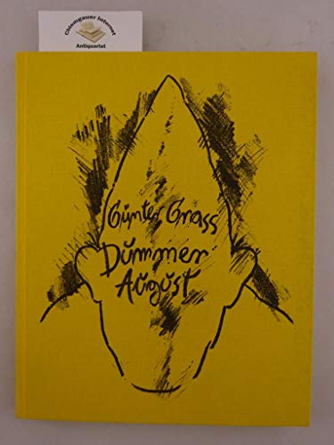 Dummer August: Gedichte, Lithographien, Zeichnungen Dummer August: Gedichte, Lithographien, Zeichnungen