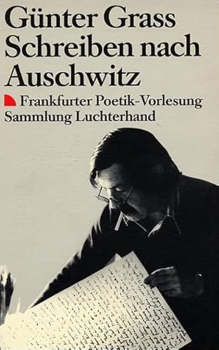 Schreiben nach Auschwitz: Frankfurter Poetik-Vorlesung Schreiben nach Auschwitz: Frankfurter Poetik-Vorlesung
