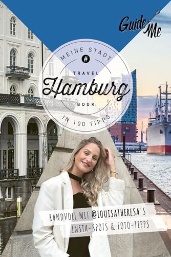 GuideMe Travel Book Hamburg – Reiseführer: Reiseführer mit Instagram-Spots & Must-See-Sights inkl. Foto-Tipps von @louisatheresa (Hallwag GuideMe) von Hallwag