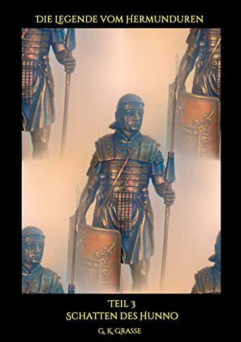 Die Legende vom Hermunduren: Schatten des Hunno Die Legende vom Hermunduren: Schatten des Hunno
