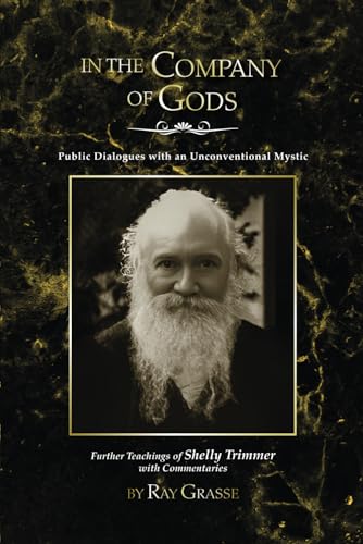 In the Company of Gods: Further Dialogues with an Unconventional Mystic von Inner Eye Publications