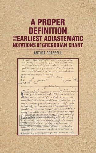 A Proper Definition for the Earliest Adiastematic Notations of Gregorian Chant