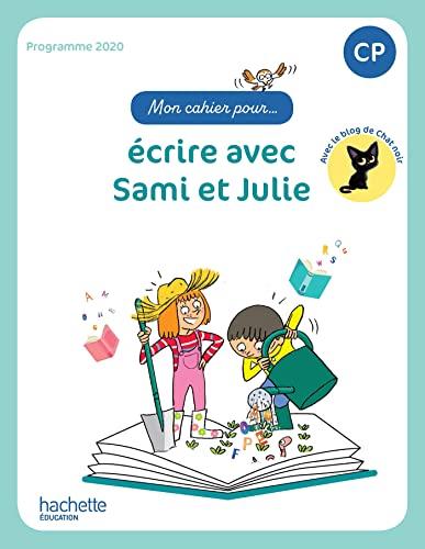 Mon cahier pour... écrire avec Sami et Julie CP - Ed. 2023 von HACHETTE EDUC