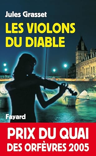 Les violons du diable - Prix Quai des Orfèvres 2005: Prix du quai des orfèvres 2005