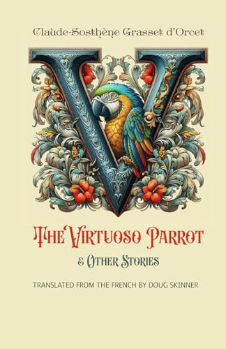 The Virtuoso Parrot & Other Stories von Black Scat Books