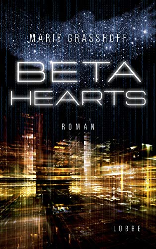 Beta Hearts: Roman von Bastei Lübbe