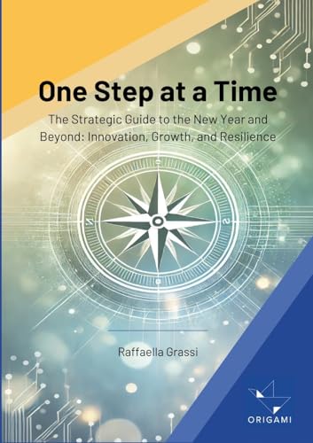 One Step at a Time: The Strategic Guide to the New Year and Beyond: Innovation, Growth, and Resilience von Lulu