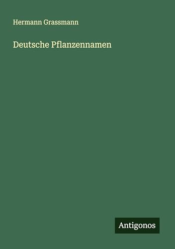 Deutsche Pflanzennamen von Antigonos Verlag