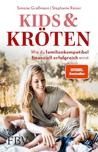 Kids & Kröten: Wie du familienkompatibel finanziell erfolgreich wirst