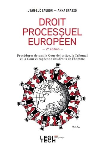 Le droit processuel européen: Procédures devant la Cour de justice, le Tribunal et la Cour européenne des Droits de l'homme von LEGITECH